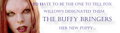 [The Buffy 
Bringers]